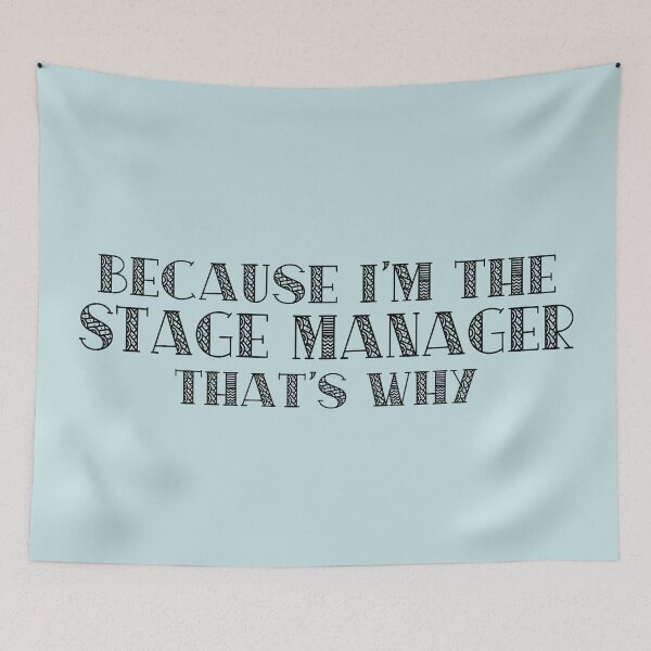 Item preview, Because I'm the Stage Manager designed and sold by Theatre Thoughts.