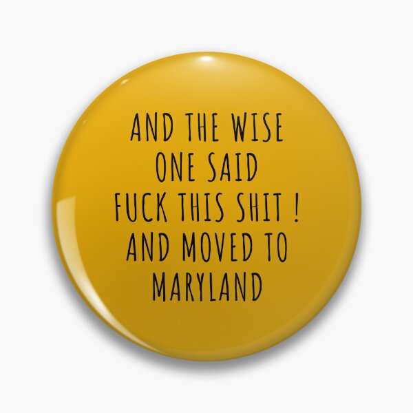 Item preview, And the wise one said fuck this shit and moved to Maryland designed and sold by KMIKBAL7.