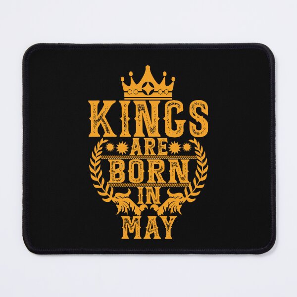 Item preview, Kings Are Born In May designed and sold by GuwdTCo.
