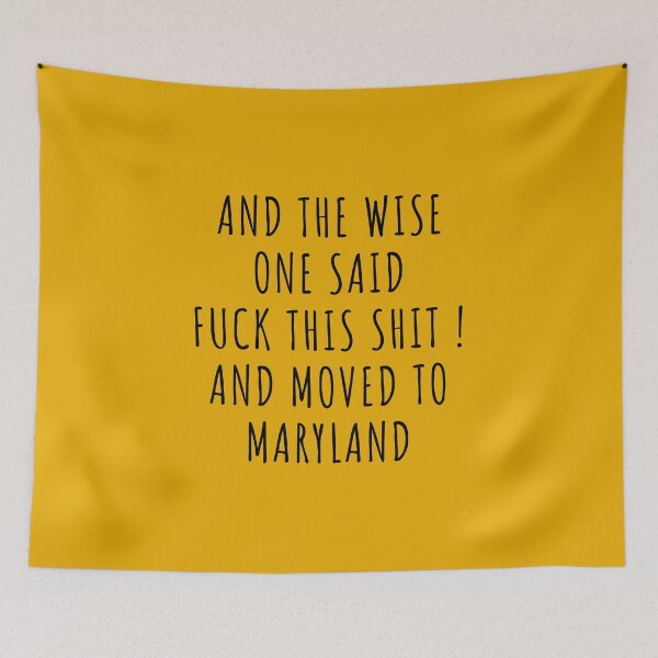 Item preview, And the wise one said fuck this shit and moved to Maryland designed and sold by KMIKBAL7.