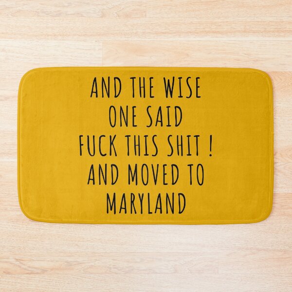 Item preview, And the wise one said fuck this shit and moved to Maryland designed and sold by KMIKBAL7.