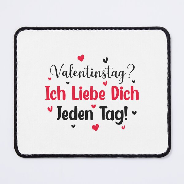 Item preview, Valentinstag? Ich Liebe Dich Jeden Tag! designed and sold by Tig3rE.
