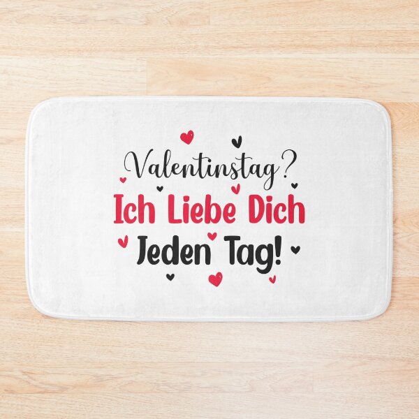 Item preview, Valentinstag? Ich Liebe Dich Jeden Tag! designed and sold by Tig3rE.
