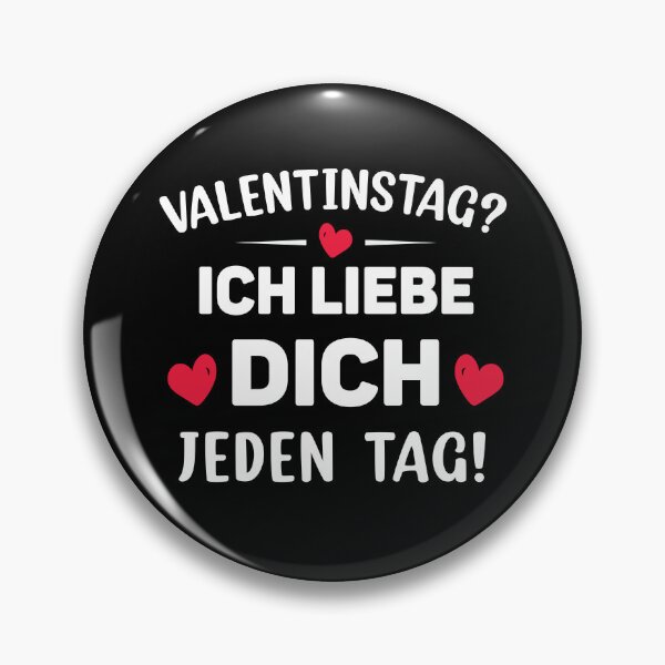 Item preview, Valentinstag? Ich Liebe Dich Jeden Tag! designed and sold by Tig3rE.