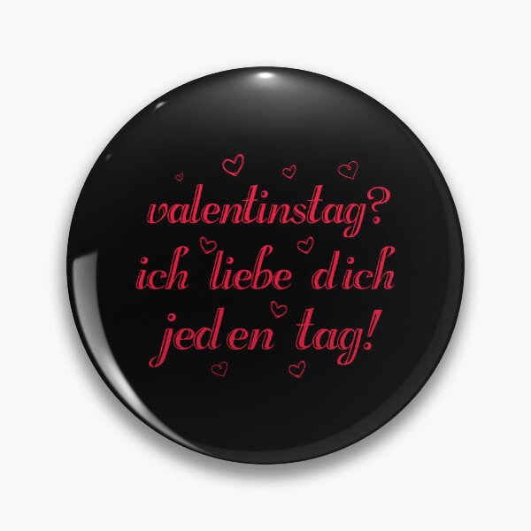 Item preview, Valentinstag? Ich Liebe Dich Jeden Tag! designed and sold by Tig3rE.