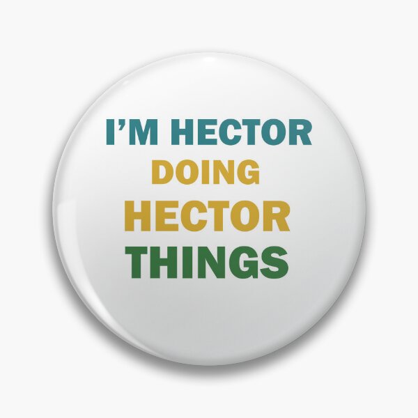 Item preview, I'm Hector Doing Hector Things Fun Personalized First Name  designed and sold by Rami Khalifah.
