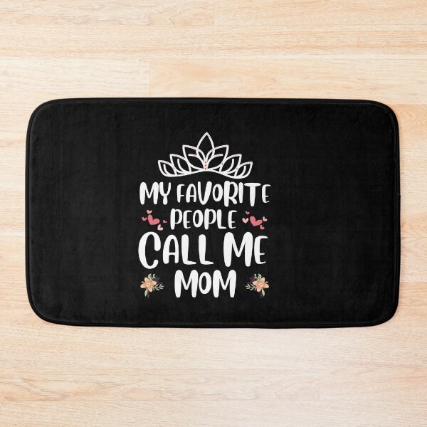 Item preview, My Favorite People Call Me Mom, mothers day, best mom,  designed and sold by oufa.