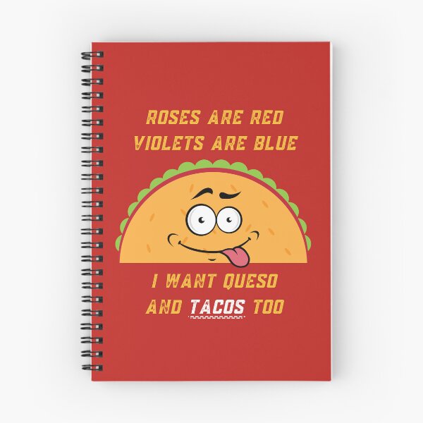Item preview, Roses Are Red Violets Are Blue I Want Queso And Tacos Too designed and sold by PrintaMaria.