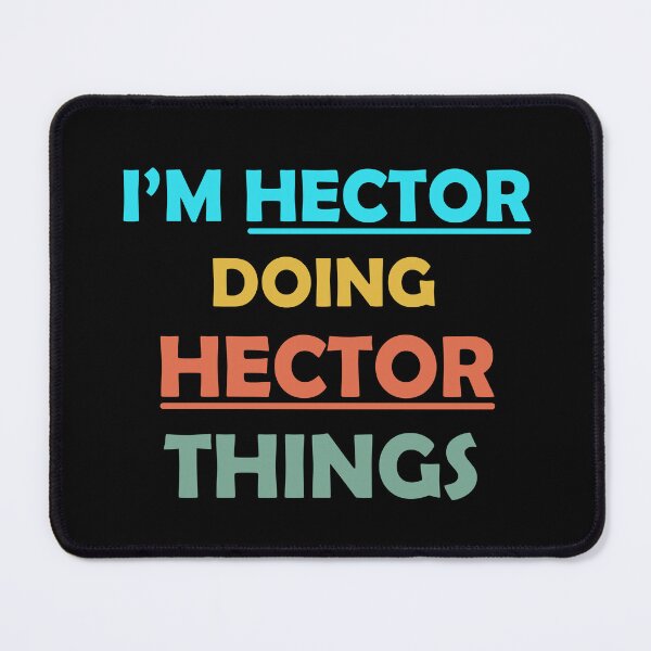 Item preview, I'm Hector Doing Hector Things Fun Personalized First Name designed and sold by Rami Khalifah.