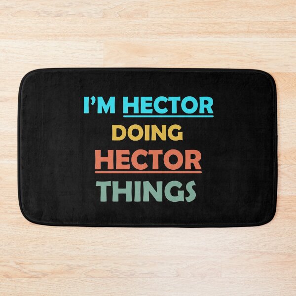 Item preview, I'm Hector Doing Hector Things Fun Personalized First Name  designed and sold by Rami Khalifah.