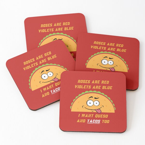 Item preview, Roses Are Red Violets Are Blue I Want Queso And Tacos Too designed and sold by PrintaMaria.