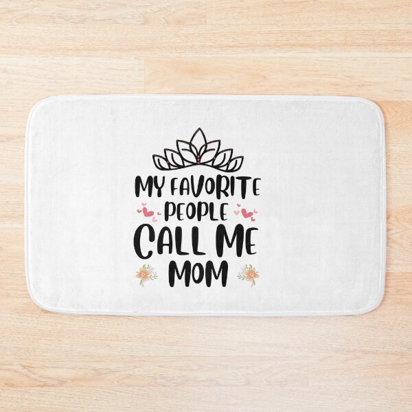 Item preview, My Favorite People Call Me Mom, mothers day, best mom,  designed and sold by oufa.