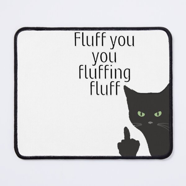 Item preview, Fluff you you fluffing fluff designed and sold by T-ShirtIn85.