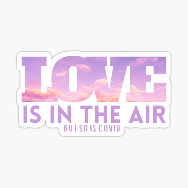 Item preview, Love Is In The Air But So Is COVID  designed and sold by hanyj732.