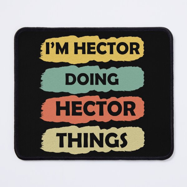 Item preview, I'm Hector Doing Hector Things Fun Personalized First Name designed and sold by Rami Khalifah.