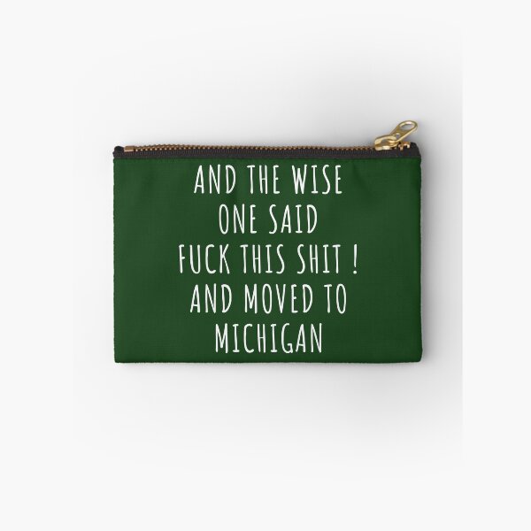 Item preview, And the wise one said fuck this shit and moved to Michigan designed and sold by KMIKBAL7.