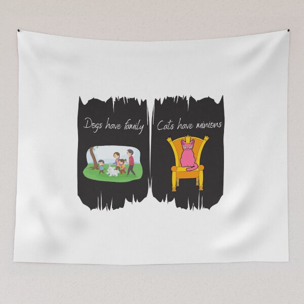 Item preview, Dogs Have Family, Cats Have Minions designed and sold by Kate Juergens.