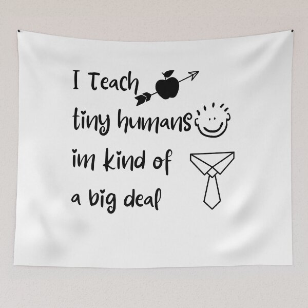 Item preview, I Teach tiny humains im kind of a big deal designed and sold by ATWAK.
