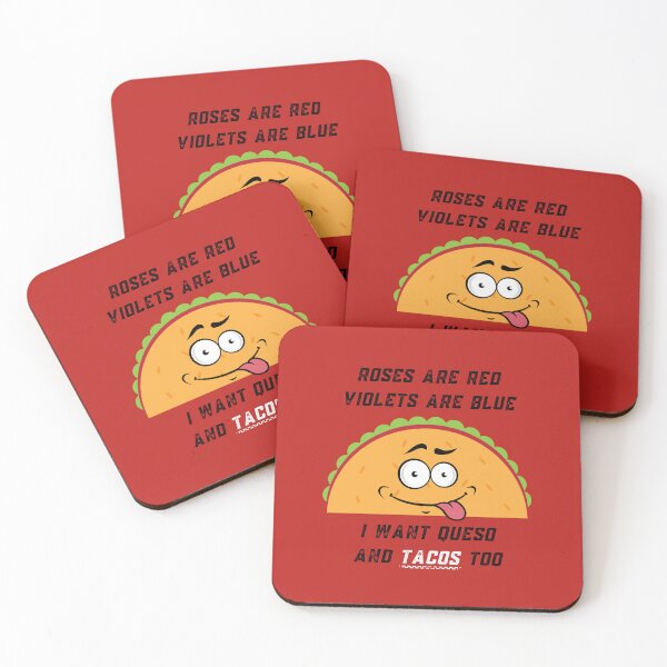 Item preview, Roses Are Red Violets Are Blue I Want Queso And Tacos Too designed and sold by PrintaMaria.