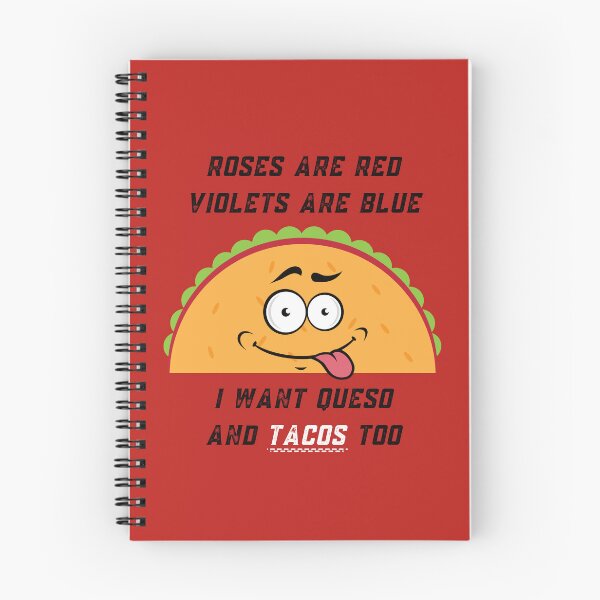 Item preview, Roses Are Red Violets Are Blue I Want Queso And Tacos Too designed and sold by PrintaMaria.