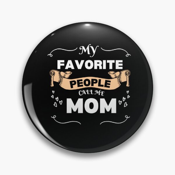 Item preview, My Favorite People Call Me Mom, mothers day, best mom,  designed and sold by oufa.
