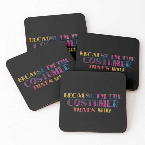 Item preview, Because I'm the Costumer designed and sold by Theatre Thoughts.