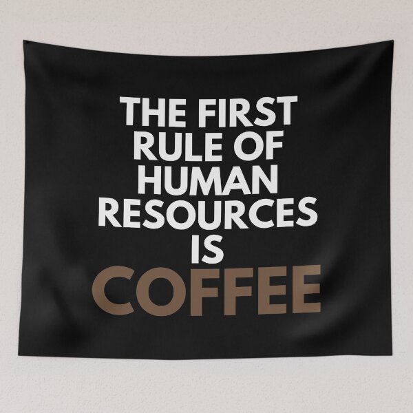 Item preview, The First Rule Of Human Resources Is Coffee designed and sold by EllConApparel.