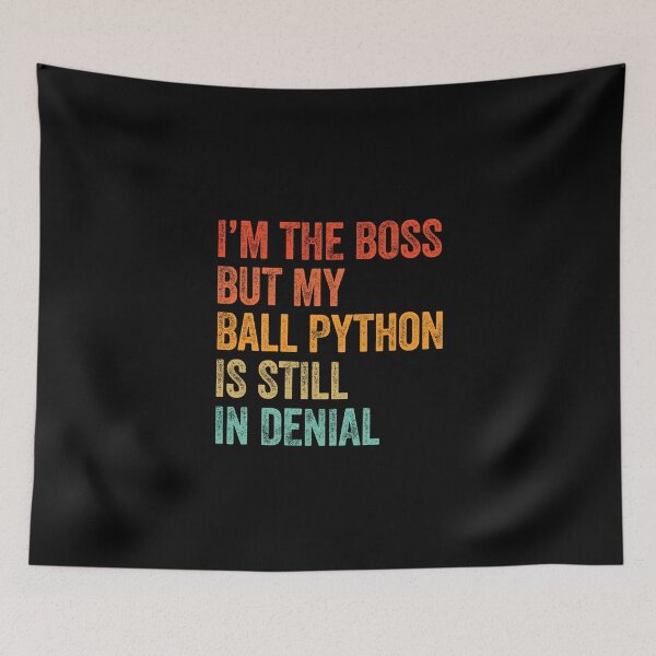 Item preview, I'm The Boss But My Ball Python Is Still In Denial  designed and sold by LADistrictGarb.