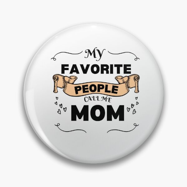 Item preview, My Favorite People Call Me Mom, mothers day, best mom,  designed and sold by oufa.