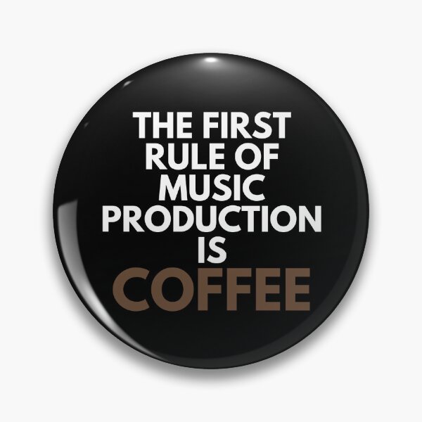 Item preview, The First Rule Of Music Production Is Coffee designed and sold by EllConApparel.