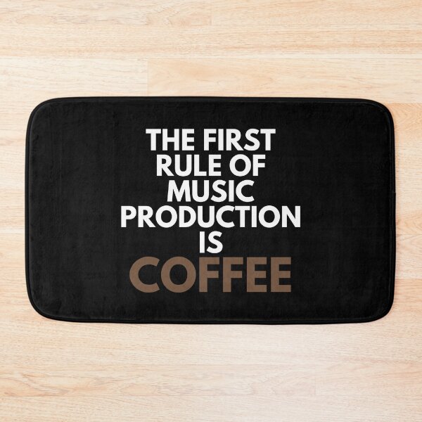 Item preview, The First Rule Of Music Production Is Coffee designed and sold by EllConApparel.