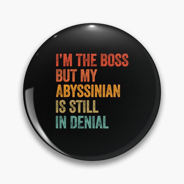 Item preview, I'm The Boss But My Abyssinian Cat Is Still In Denial  designed and sold by LADistrictGarb.