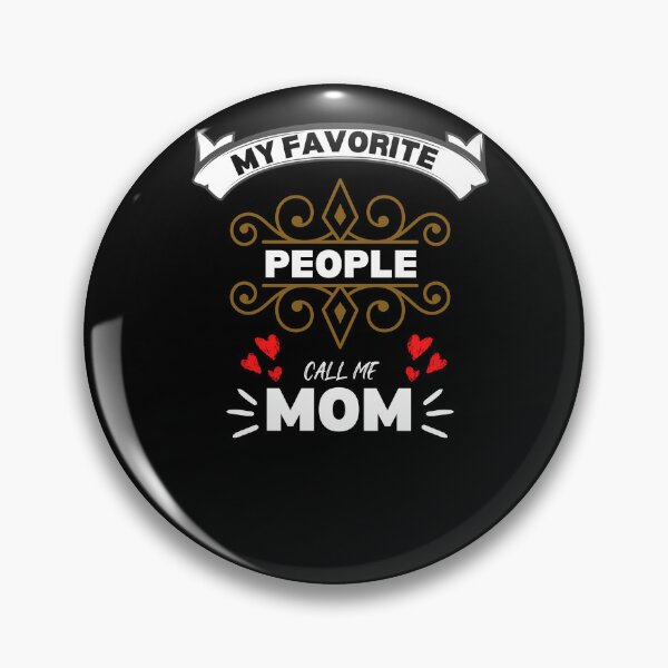 Item preview, My Favorite People Call Me Mom, mothers day, best mom,  designed and sold by oufa.