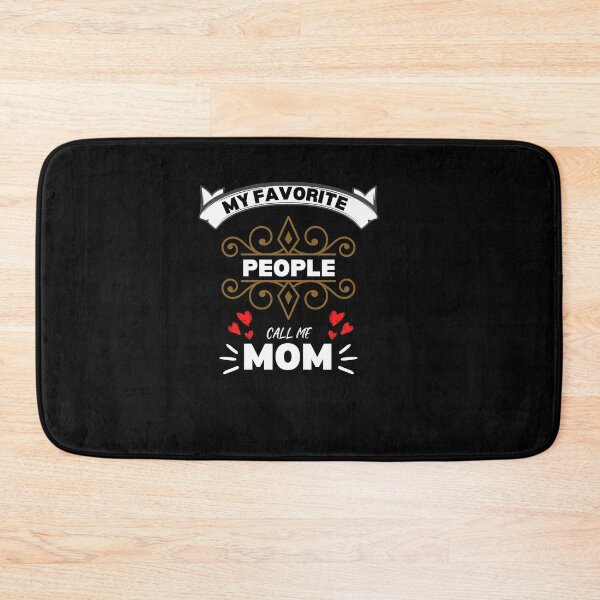 Item preview, My Favorite People Call Me Mom, mothers day, best mom,  designed and sold by oufa.