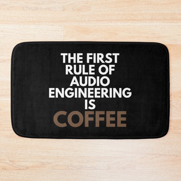 Item preview, The First Rule Of Audio Engineering Is Coffee Mixing Vocals Humor designed and sold by EllConApparel.