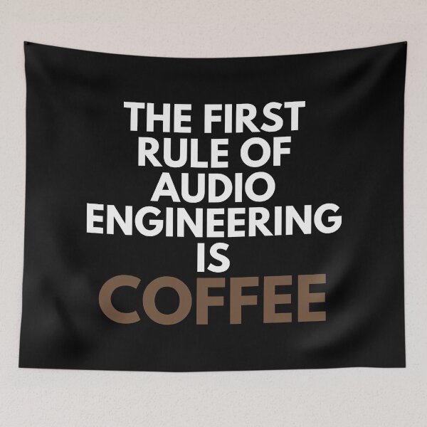 Item preview, The First Rule Of Audio Engineering Is Coffee Mixing Vocals Humor designed and sold by EllConApparel.