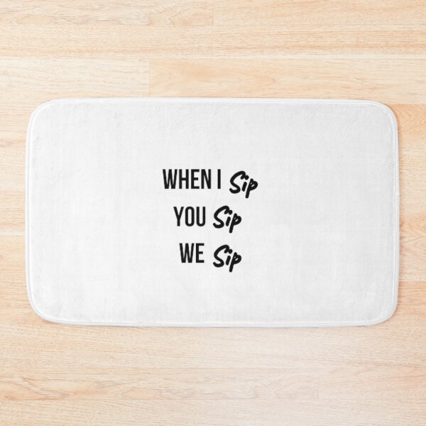 Item preview, When I Sip You Sip We Sip Classic T-Shirt designed and sold by medartis.