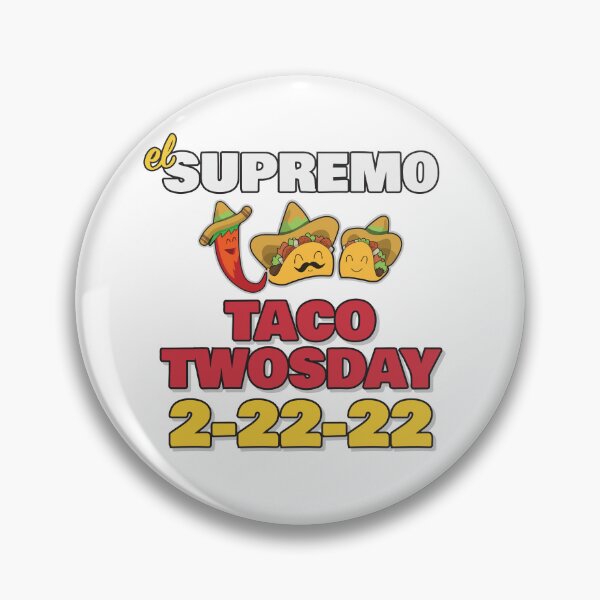 Item preview, Happy Tuesday Twosday in February 2022. Expect great things. I want tacos on TACO TWOSDAY! designed and sold by friendly-fox.