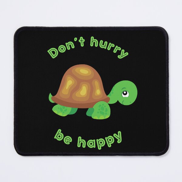 Item preview, Don't Hurry Be Happy designed and sold by BlakefourDesign.
