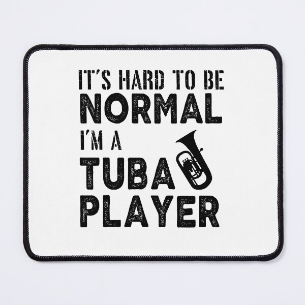 Item preview, Tuba Player Gift, it's hard to be normal I'm a tuba player Birthday Gifts Tubaist Funny Musician Band Gift Funny Rude Offensive saying, designed and sold by joygift369.