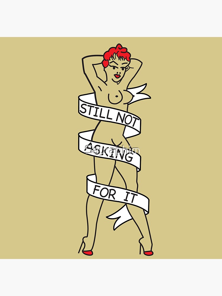 Thumbnail 3 of 3, Sticker, Still Not Asking For It old school tattoo activism designed and sold by Sayraphim.