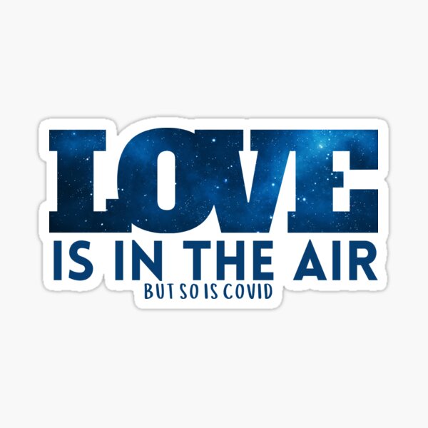 Item preview, Love Is In The Air But So Is COVID  designed and sold by hanyj732.