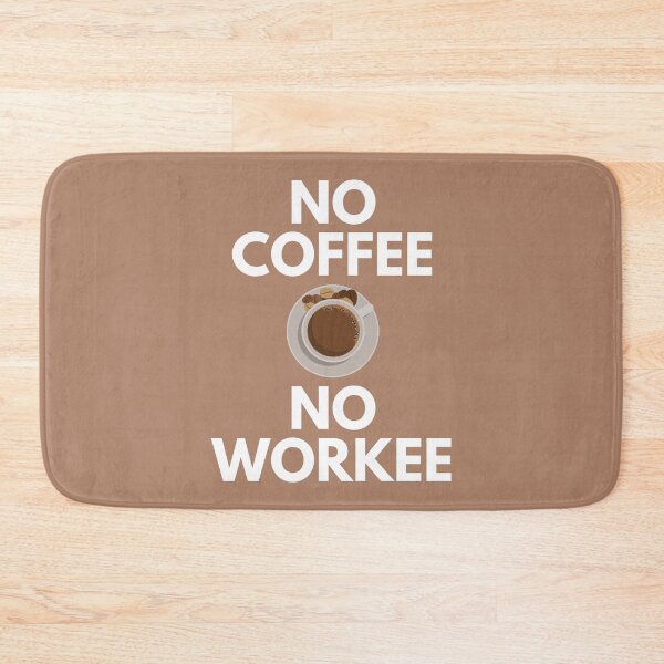 Item preview, No Coffee No Workee Caffeine Drinking Sarcasm designed and sold by EllConApparel.