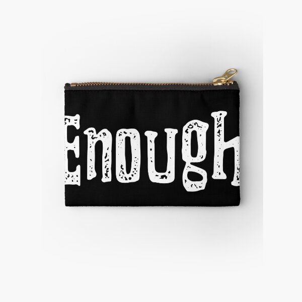 Item preview, Enough designed and sold by LadySaltwater.