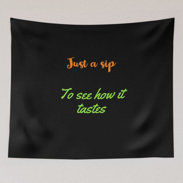 Item preview, Just a sip, to see how it tastes designed and sold by Jho251981.