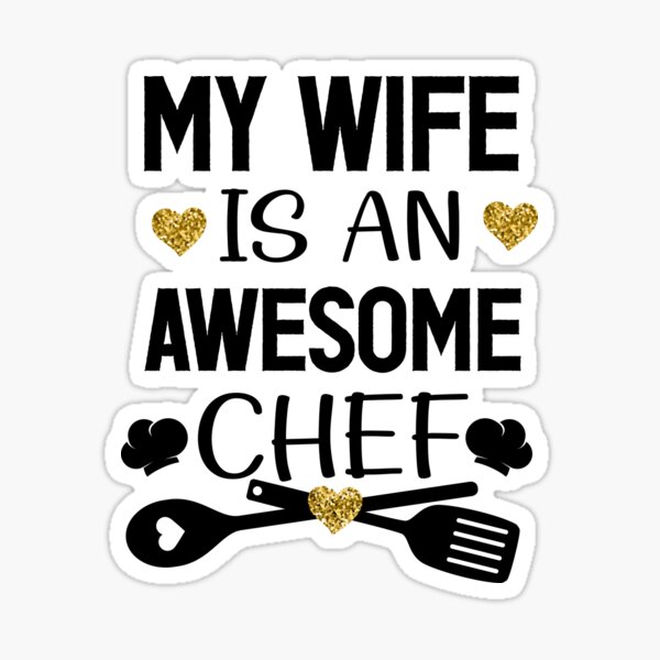 "My Wife Is An Awesome Chef gag gift for wife" Sticker for Sale by