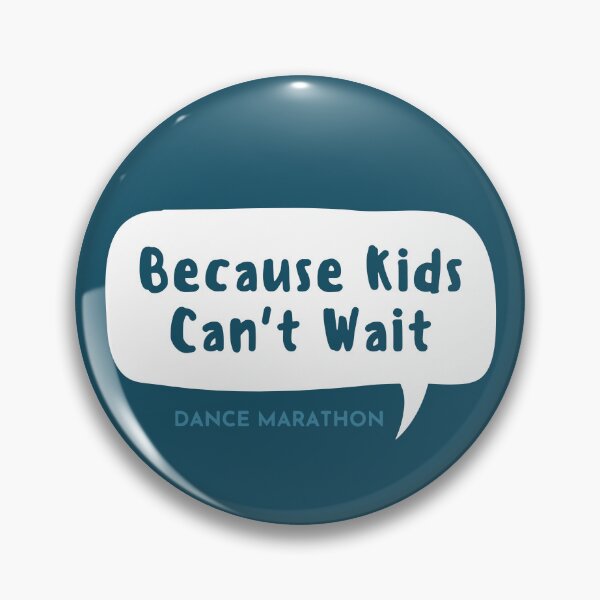 Item preview, Because Kids Can't Wait designed and sold by St. Ambrose  Dance Marathon.