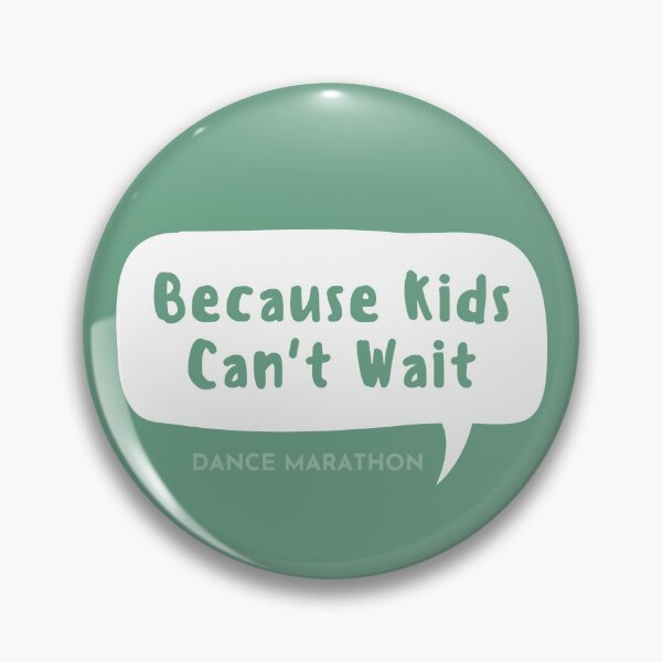 Item preview, Because Kids Can't Wait designed and sold by St. Ambrose  Dance Marathon.