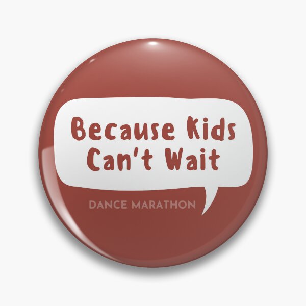Item preview, Because Kids Can't Wait designed and sold by St. Ambrose  Dance Marathon.
