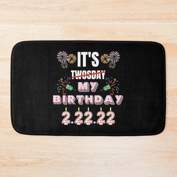 Item preview, It's Twosday My Birthday 2 22 22 designed and sold by EyanShop.